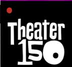 THEATER 150